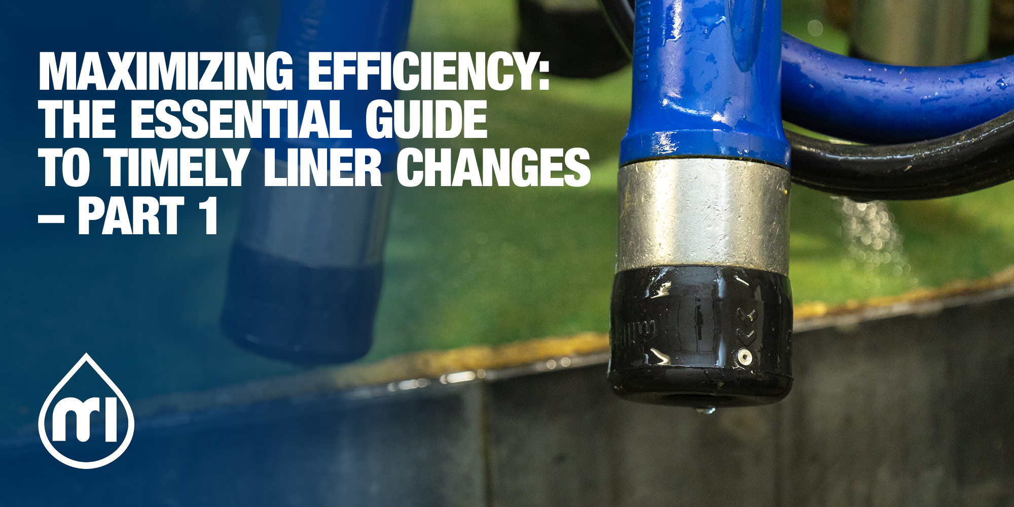 Maximizing efficiency: the essential guide to timely liner changes – Part 1